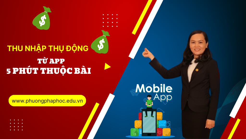 Thu nhập thụ động với app 5 phút thuộc bài